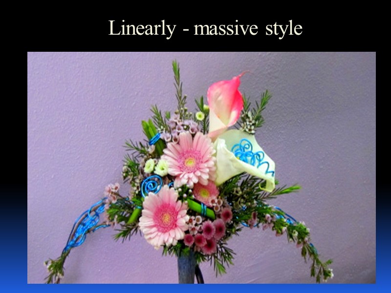 Linearly - massive style